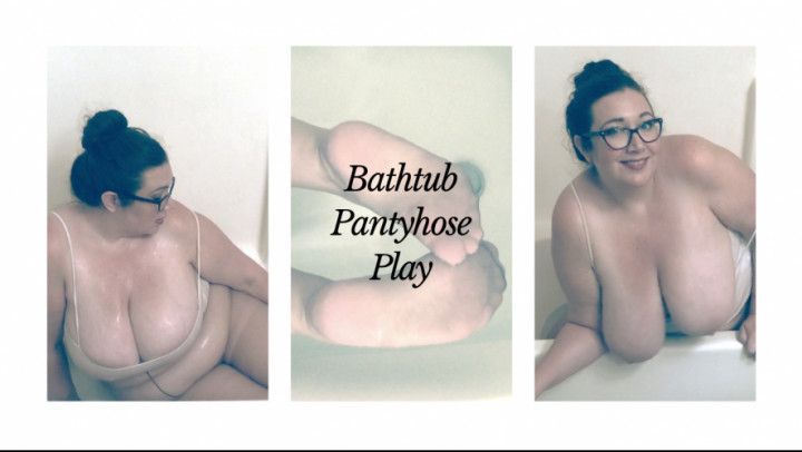 Busty BBW Bathtub Pantyhose Play