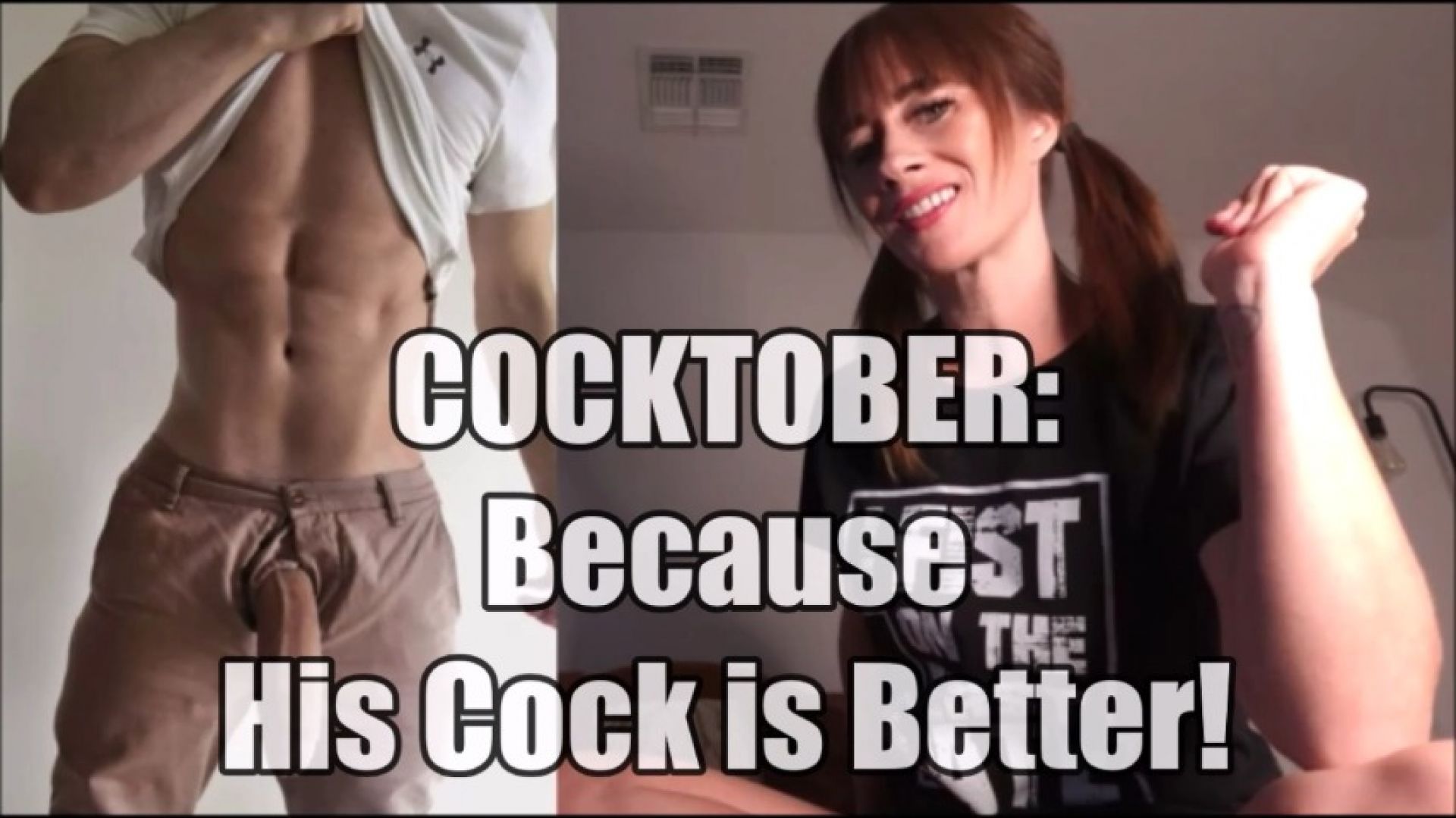 COCKTOBER- Because His Cock Is Better