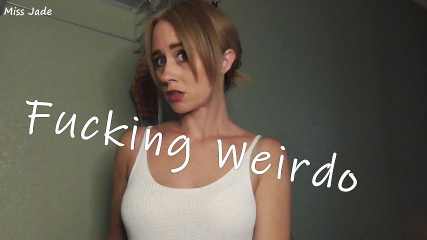 Fucking Weirdo