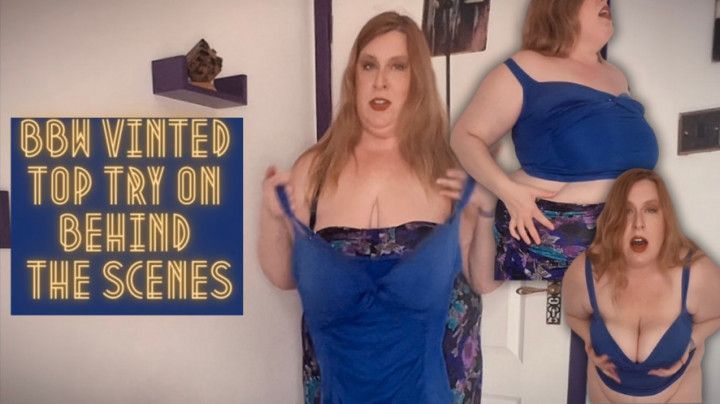 BBW Vinted Top Try On Behind the Scenes 720p