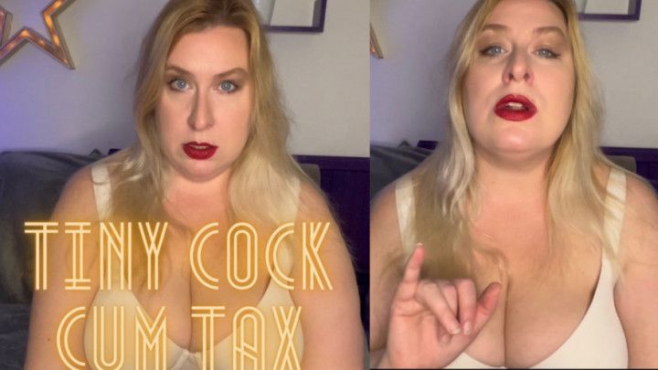 Tiny Cock Cum Tax