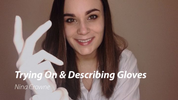 Trying On &amp; Describing Gloves