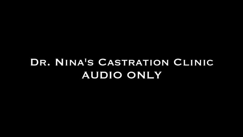 Dr. Nina's Castration Clinic AUDIO ONLY