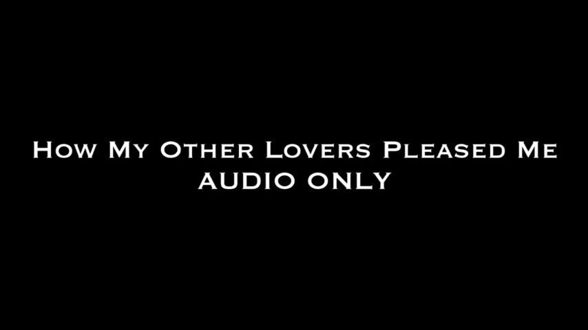 How My Other Lovers Pleased Me AUDIO