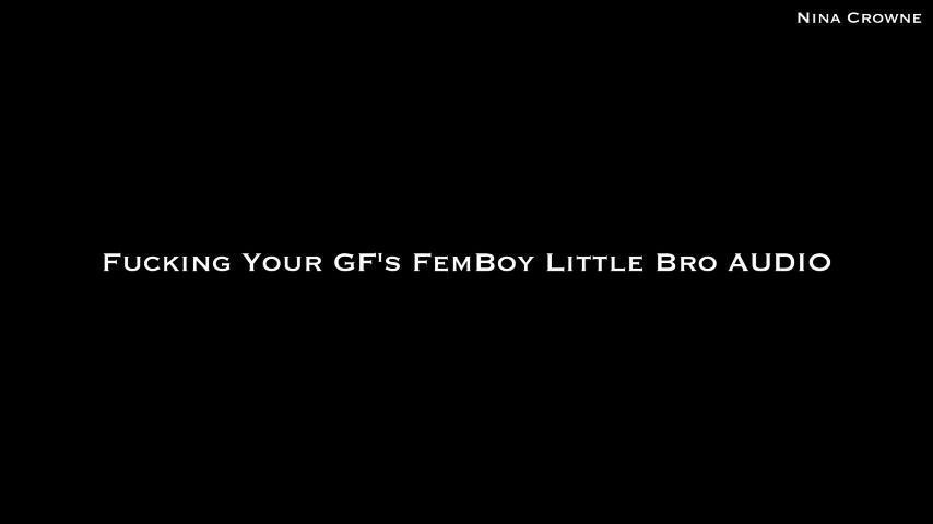 Fucking Your GFs Femboy Little Bro AUDIO