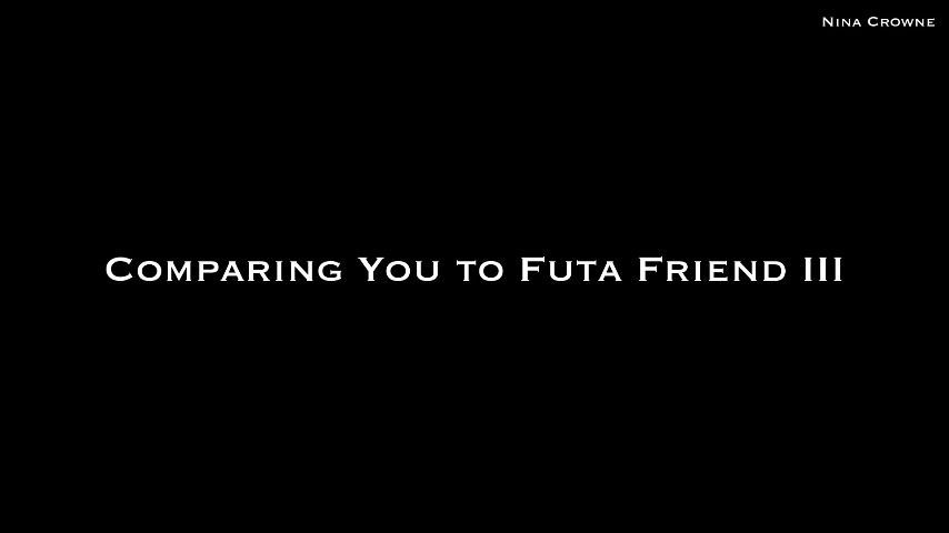 Comparing You to Futa Friend III AUDIO