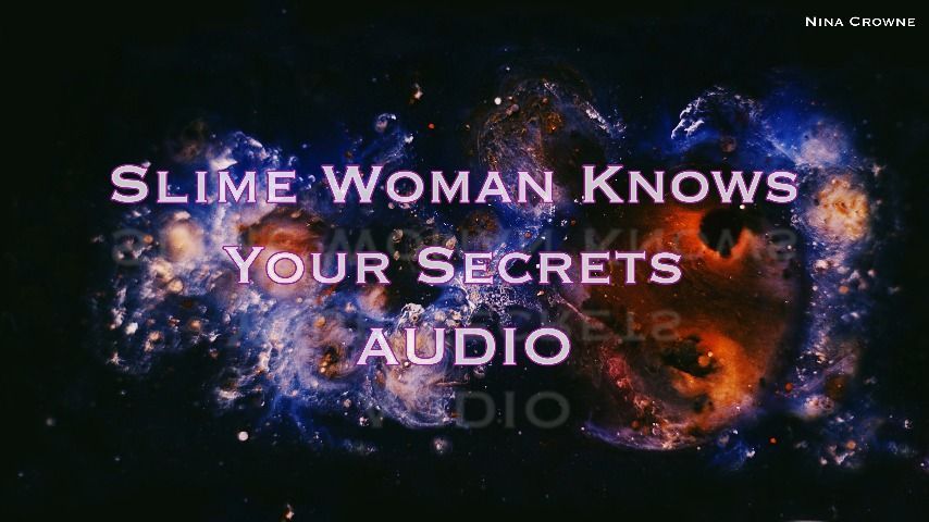 Slime Woman Knows Your Secrets AUDIO