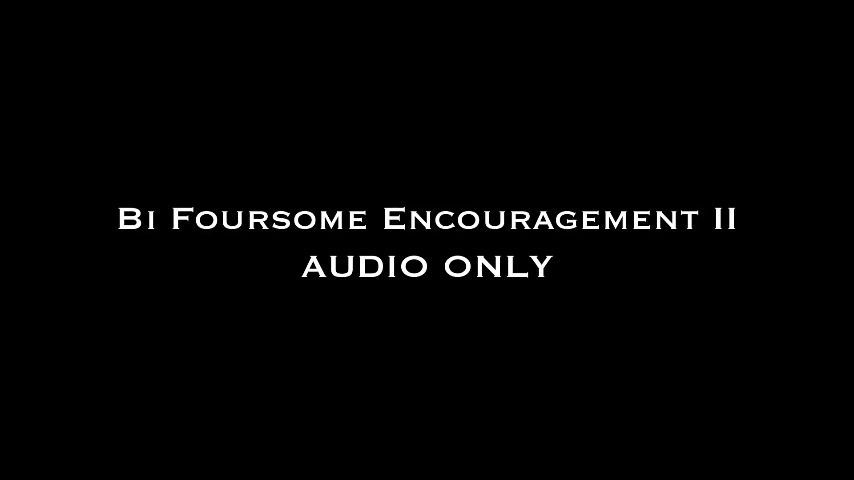 Bi Foursome Encouragement II AUDIO