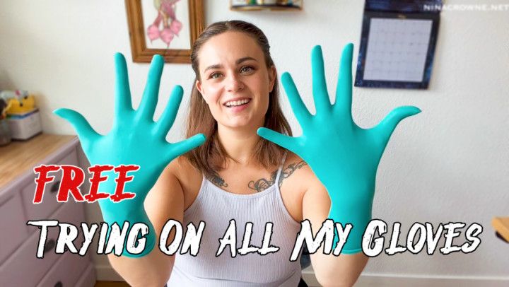 FREE: Trying On All My Gloves