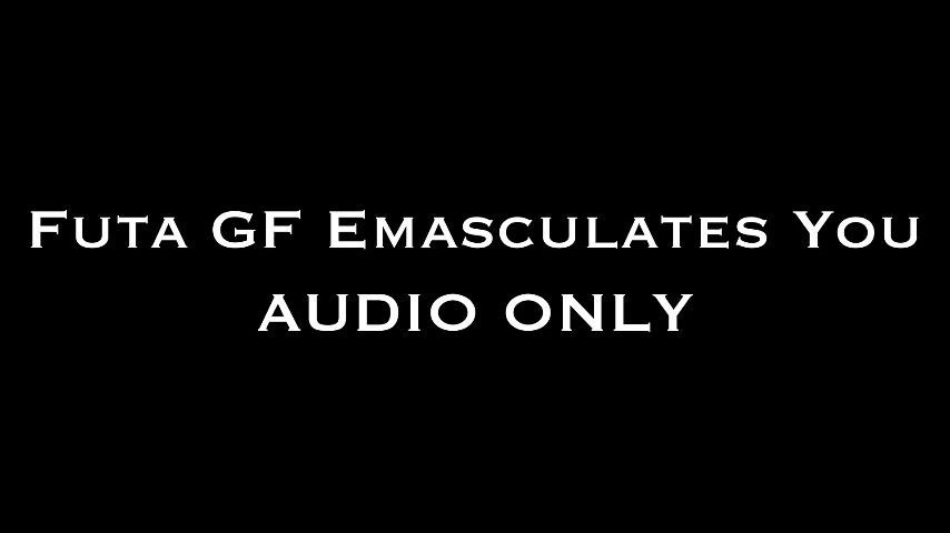 Futa GF Emasculates You AUDIO ONLY