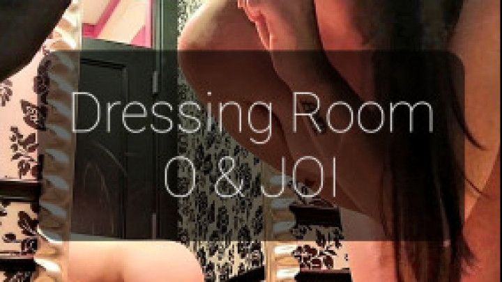 Dressing Room O &amp; JOI