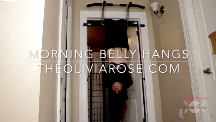 Morning Belly Hangs