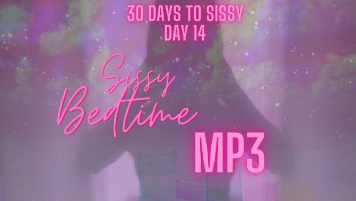 30 Days To Sissy Day 14: Sissy Bedtime