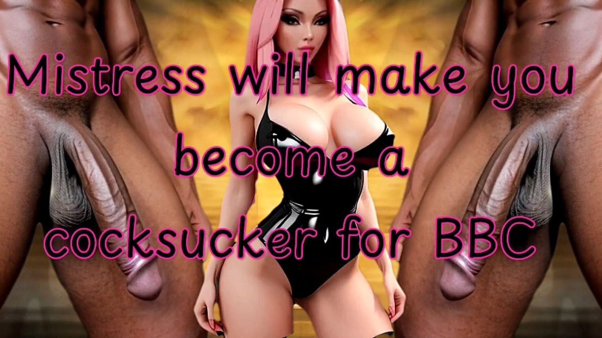 Mistress will make you become a cocksucker for BBC