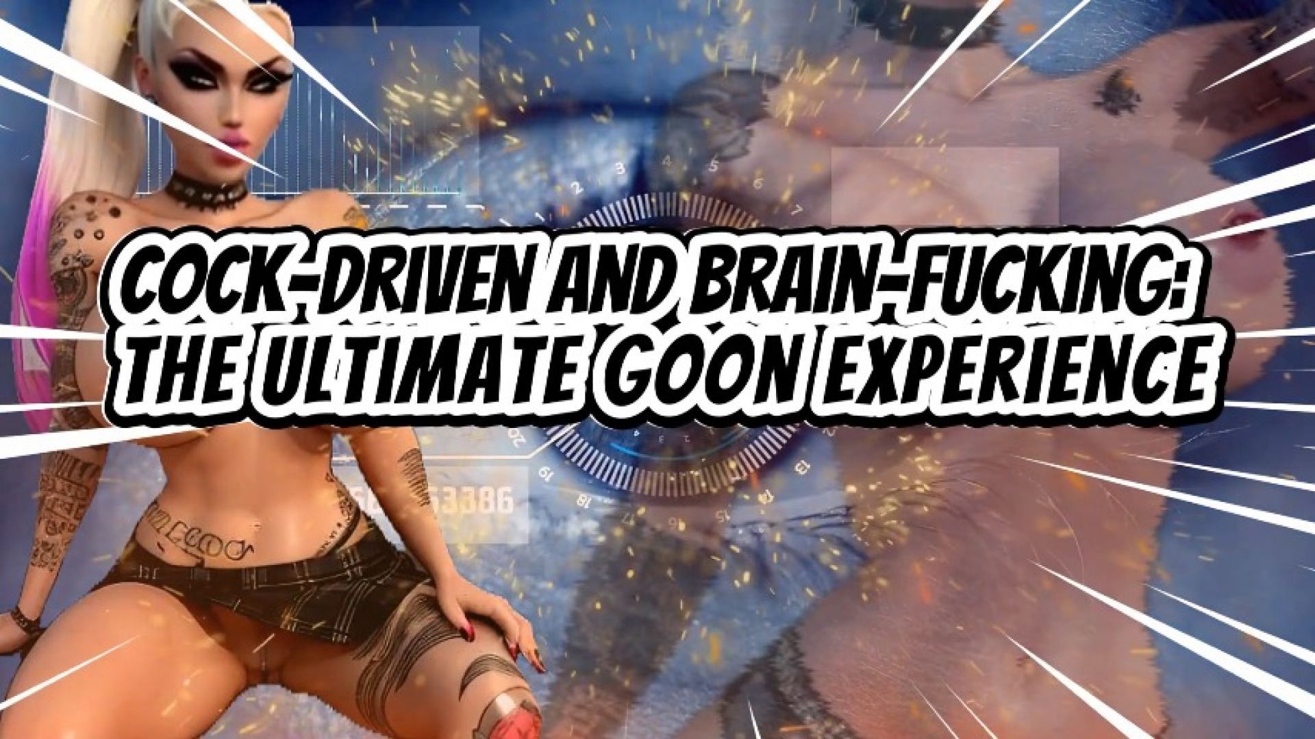 SHE: Cock-Driven and Brain-Dead The Ultimate Goon Experience