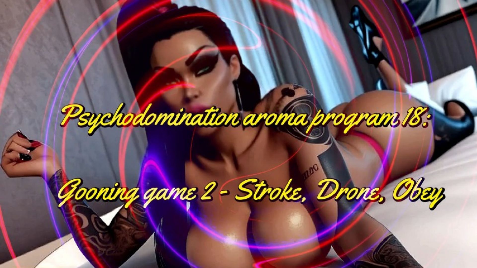 SHE:Psychodomination aroma program 18 Gooning game 2 - Strok