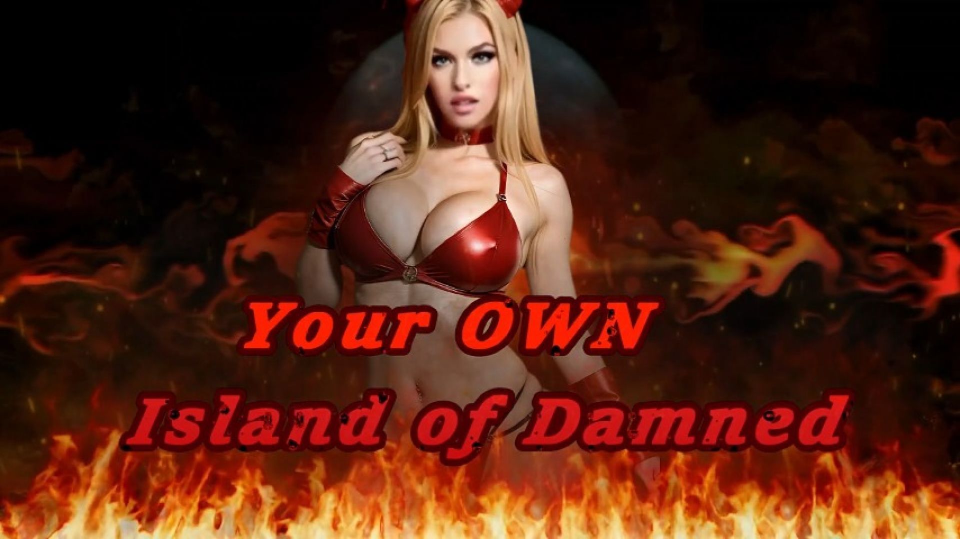 Your OWN Island of Damned - Indulgence of the Soul-Sold Elit