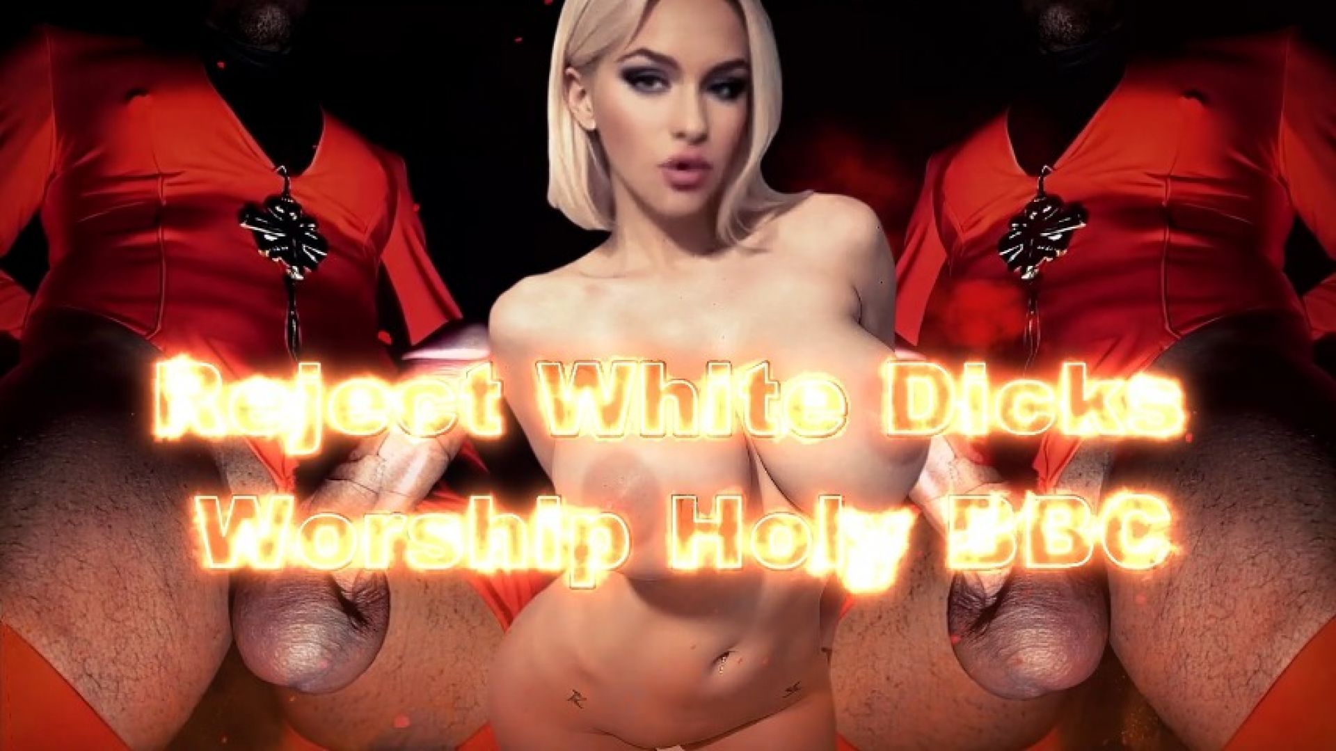 Reject White Dicks, Worship Holy BBC