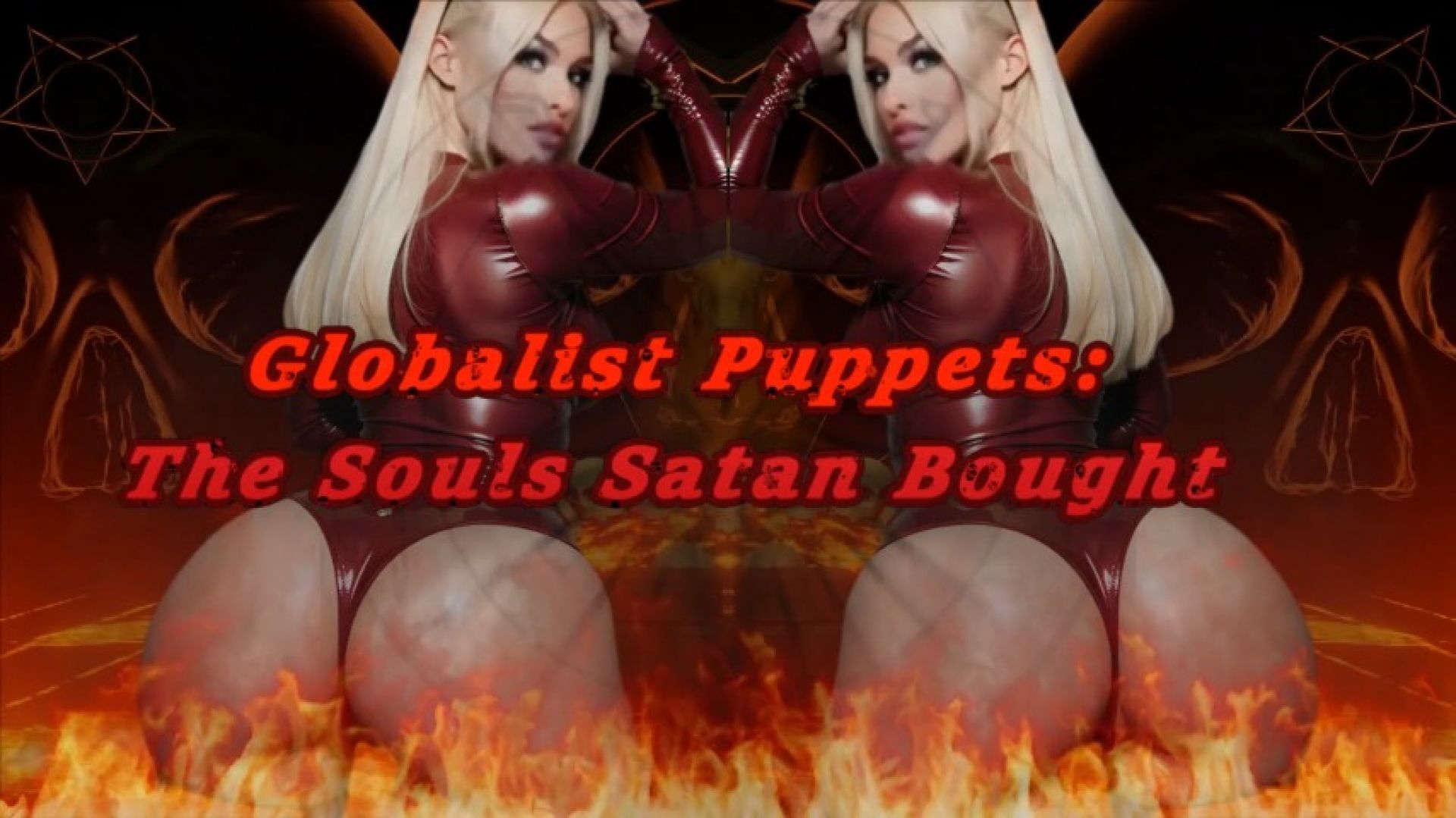 Globalist Puppets: The Souls Satan Bought