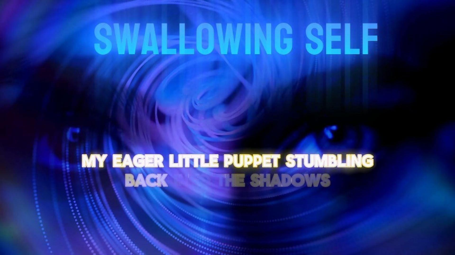 Swallowing Self