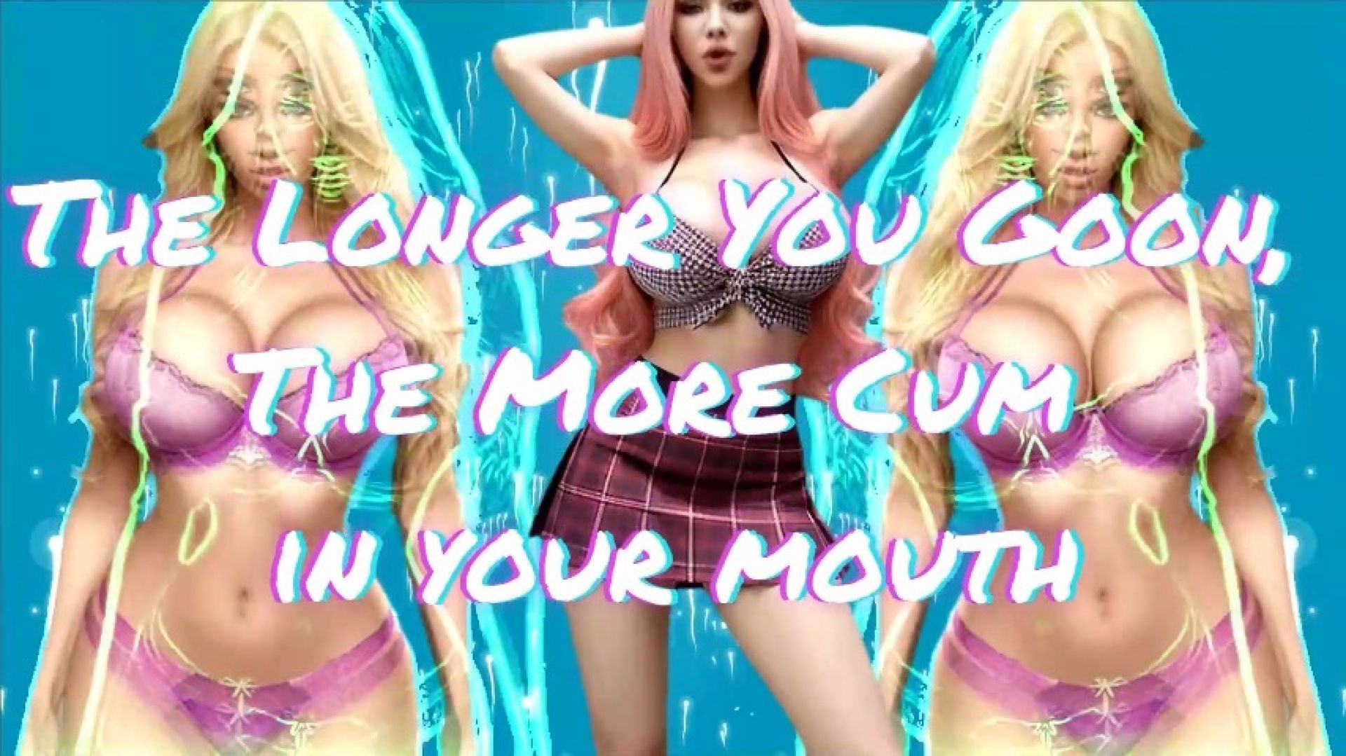 The Longer You Goon, The More Cum in your mouth