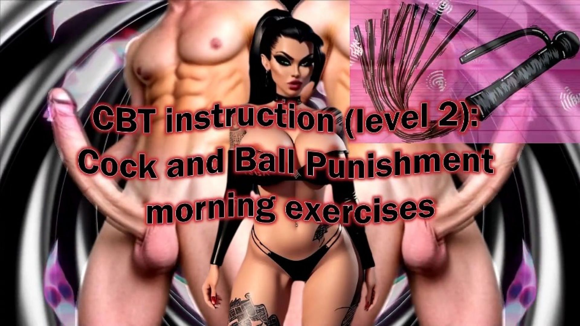 SHE:CBT instruction level 2) Cock and Ball Punishment morni