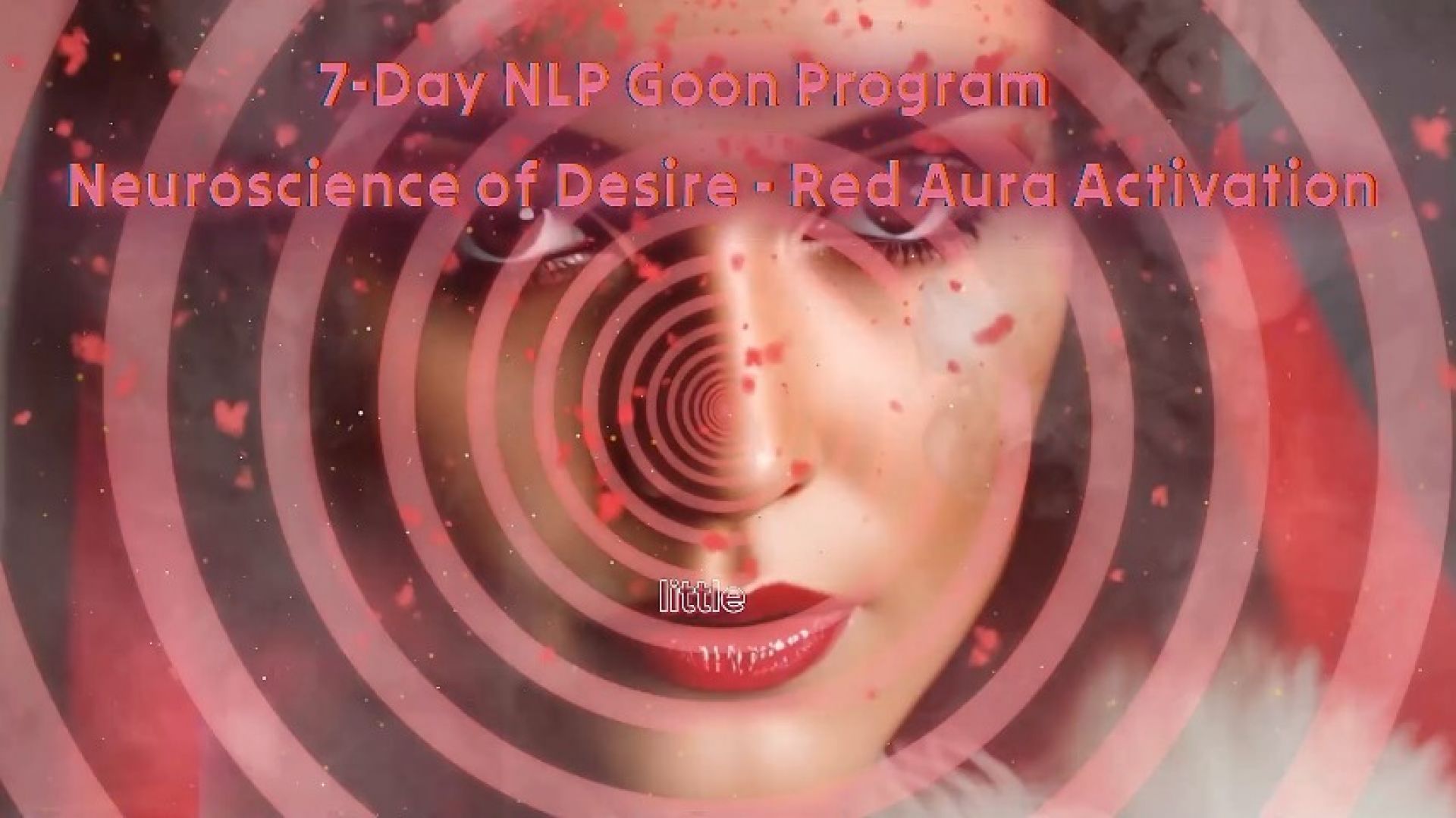 7-Day NLP Goon Program: Neuroscience of Desire - Red Aura