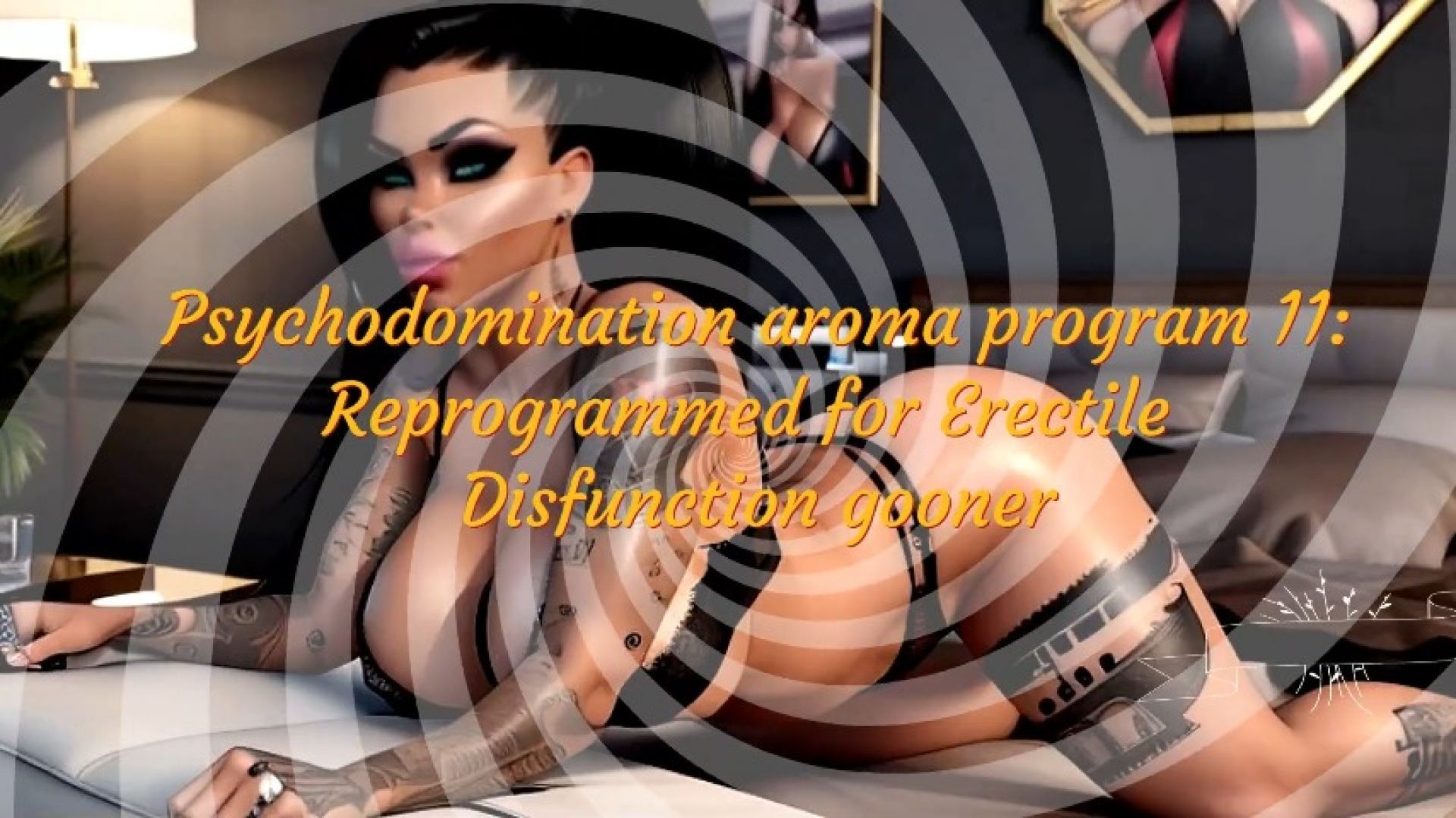 SHE:Psychodomination aroma program 11 Reprogrammed for Erect