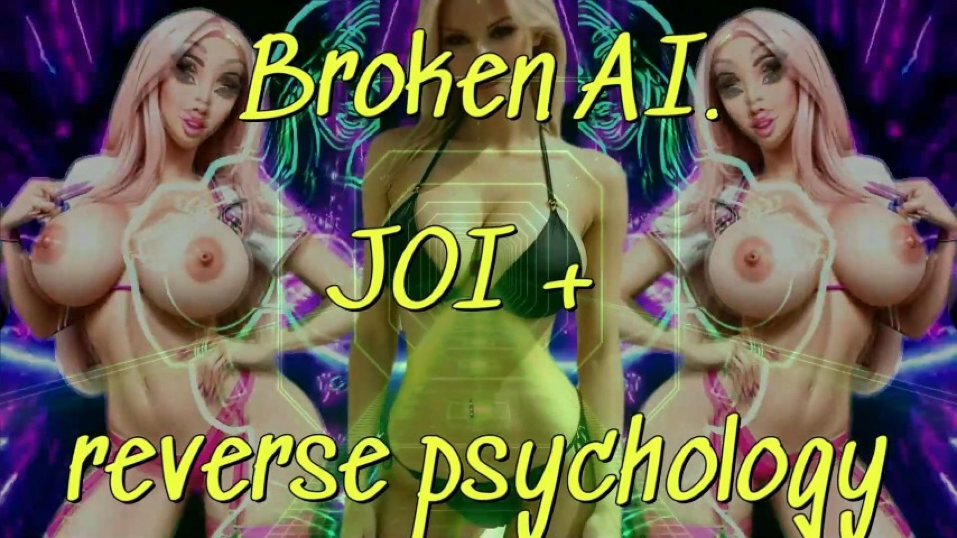 Broken AI.JOI + reverse psychology