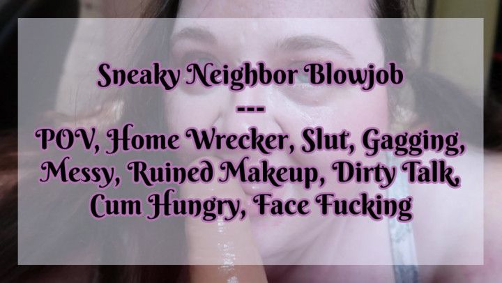 Sneaky Neighbor Blowjob