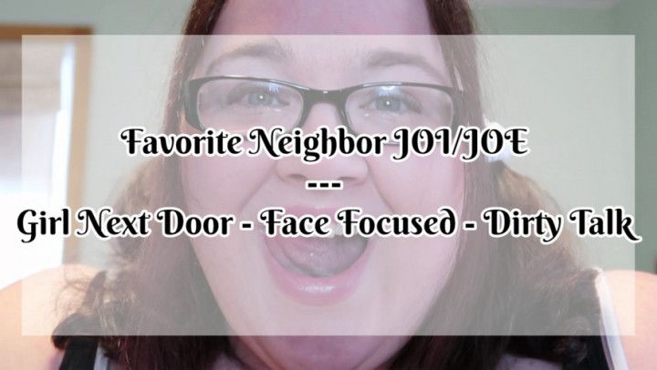 Favorite Neighbor JOI/JOE