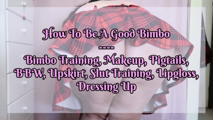 How To Be A Good Bimbo