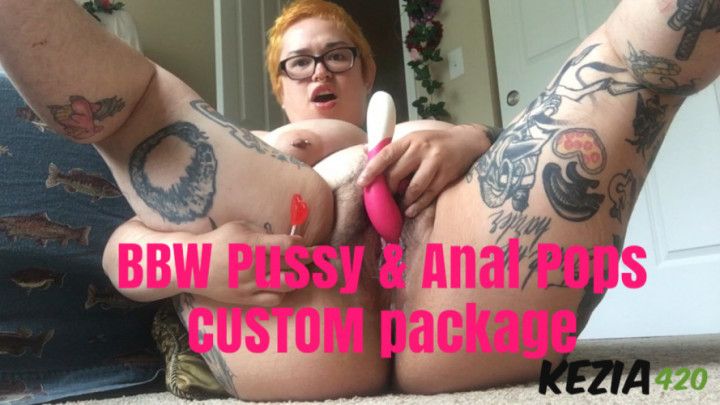 BBW Pussy &amp; Anal Pops CUSTOM package