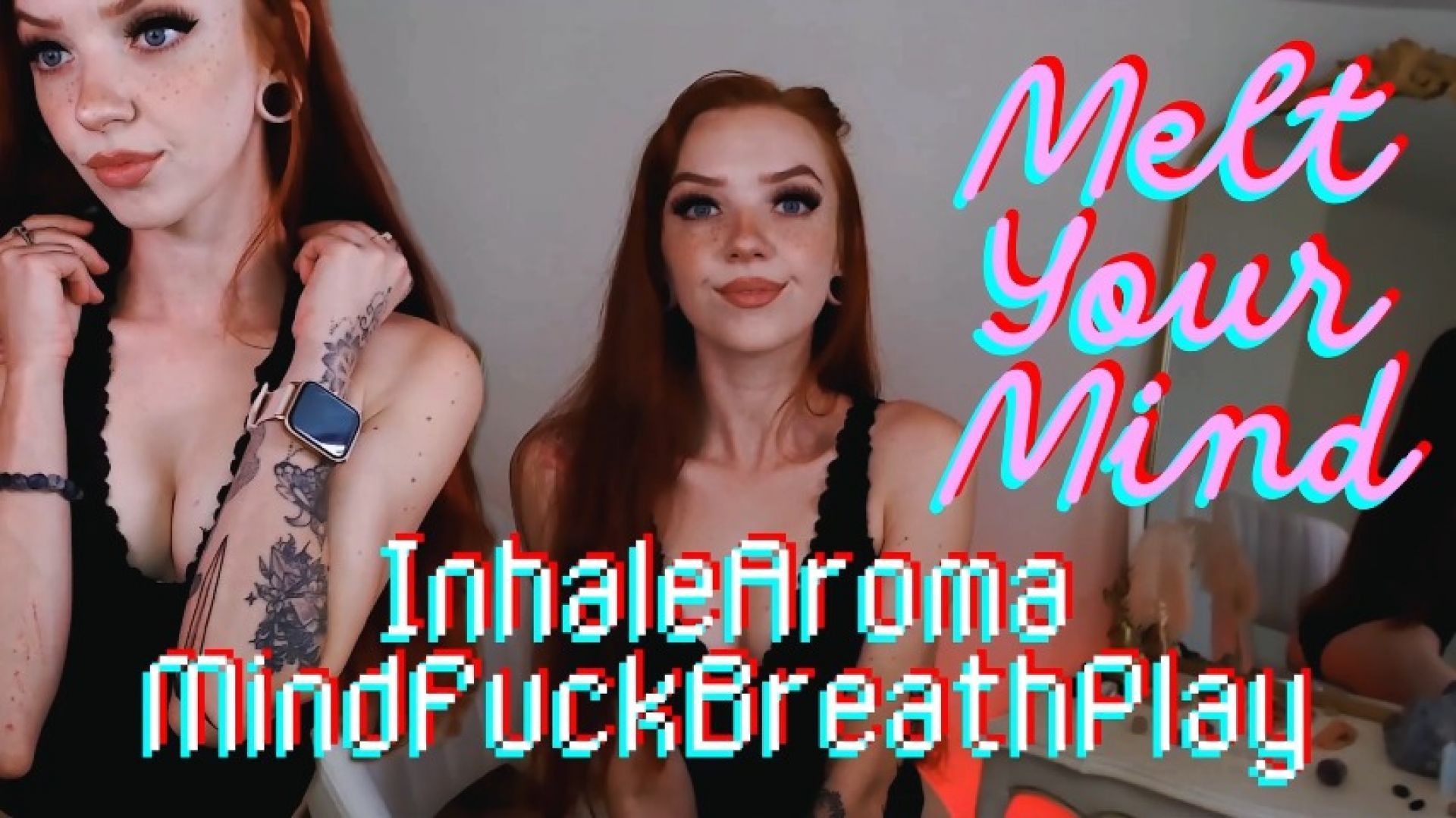 Melt Your Mind: Inhale/Aroma/Mind Fuck/Breath Play