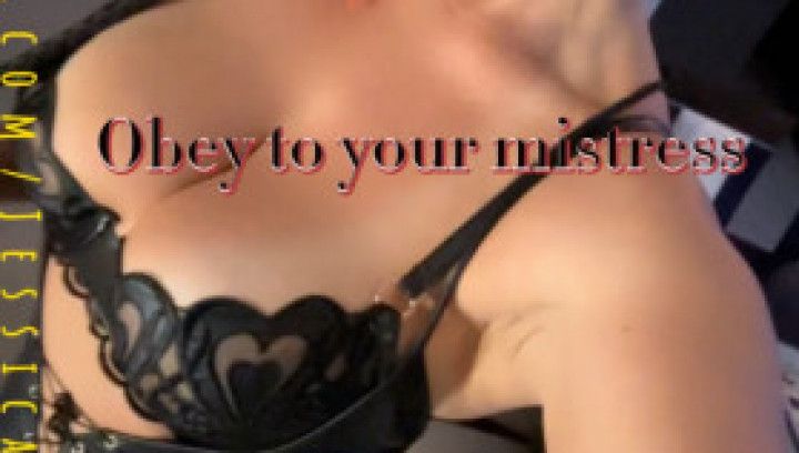 Obey to your mistress