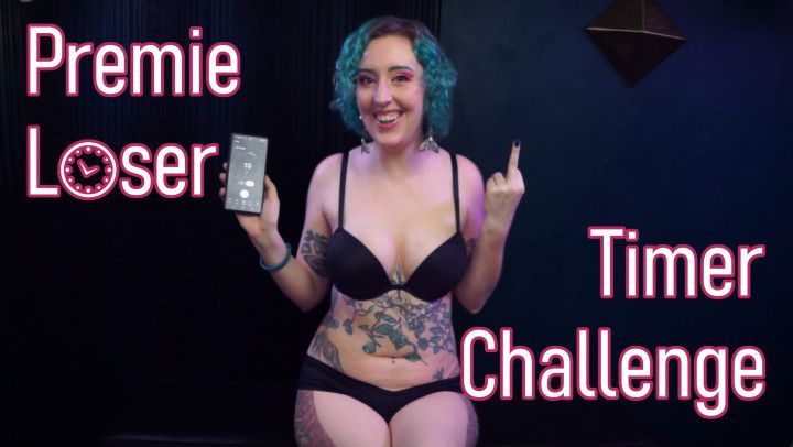 Premie Loser Timer Challenge - Premature Ejaculation JOI