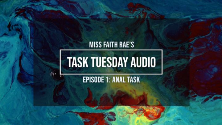 Task Tuesday Audio #1 - Anal