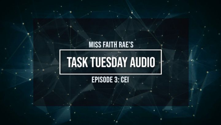 Task Tuesday Audio #3 - CEI