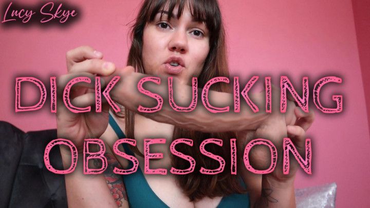 Dick Sucking Obsession