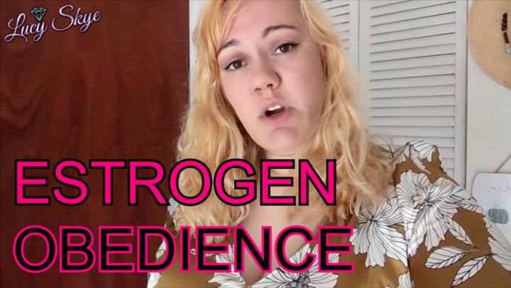 Estrogen Obedience