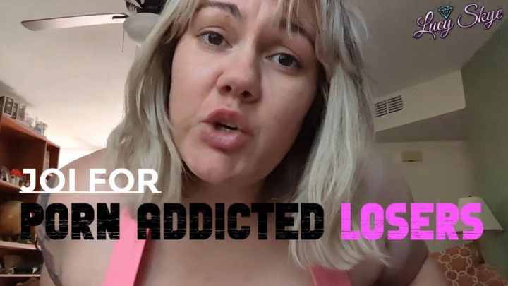 JOI for Porn Addicted Losers