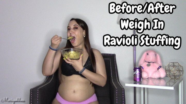 Before/After Weigh In Ravioli Stuffing