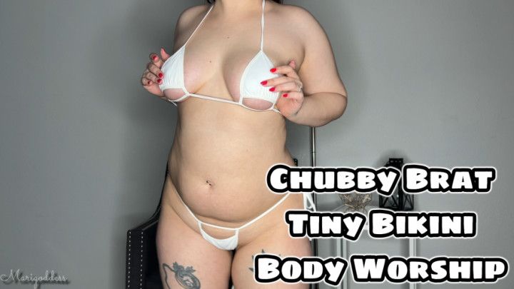 Chubby Brat Tiny Bikini Body Worship