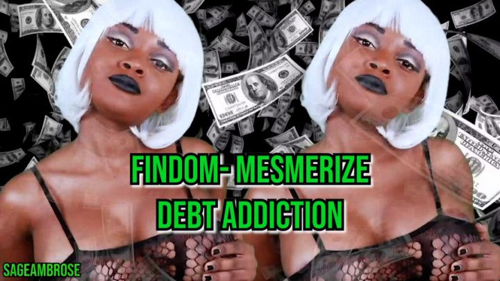 Debt Addiction - Mesmerize