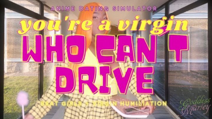 You're a VIRGIN Who Can't DRIVE