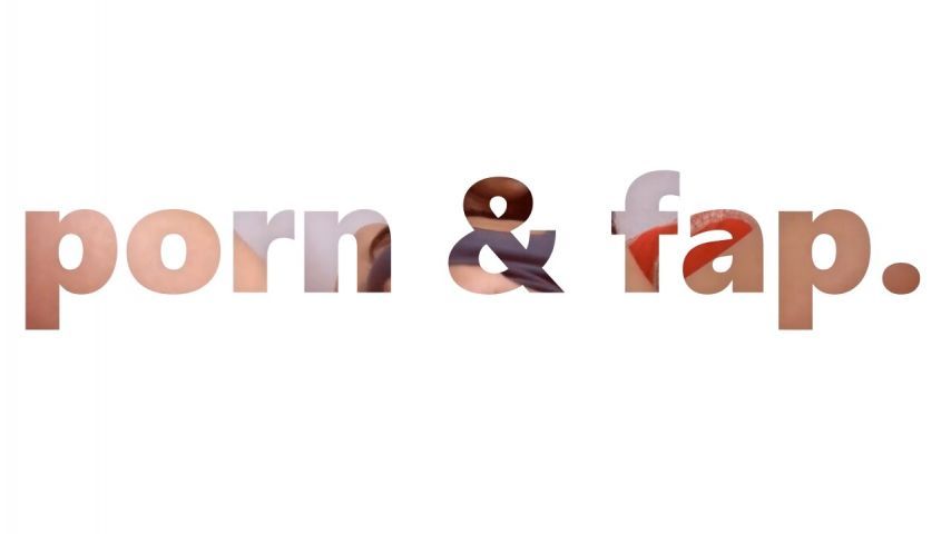 Porn &amp; Fap