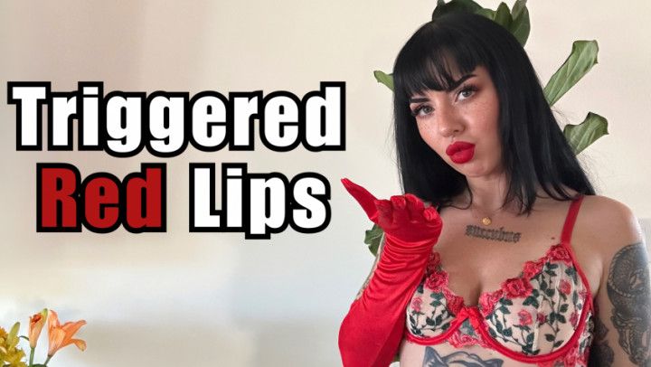 Triggered Red Lips