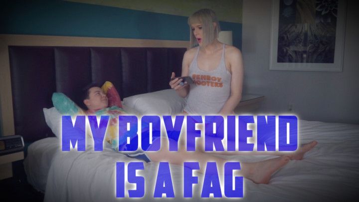 My Boyfriend Is A Fag