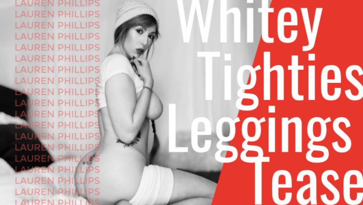Whitey Tighties Leggings Tease 4K