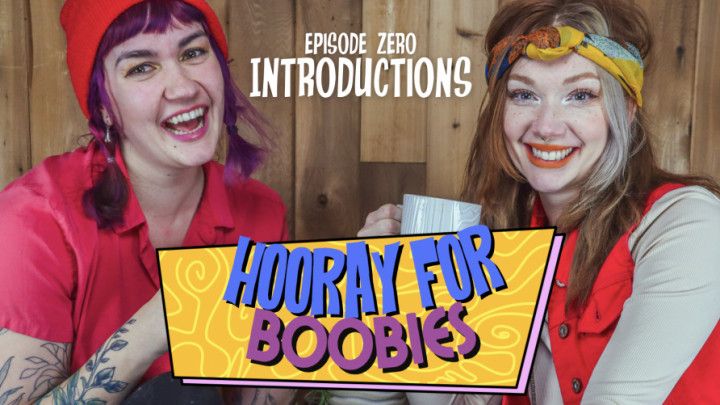Intro - The Hooray for Boobies Podcast